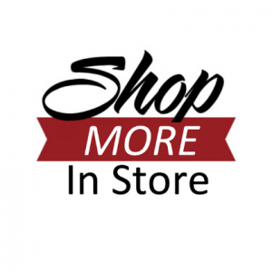 Shop More In Store