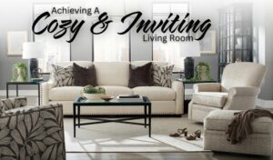 Achieving A Cozy & Inviting Living Room